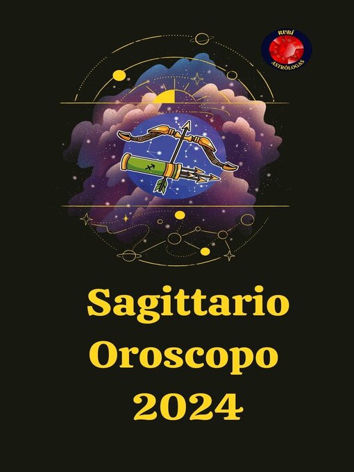 Title details for Sagittario Oroscopo  2024 by Alina A Rubi - Wait list